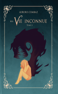 Ma vie inconnue - tome 2